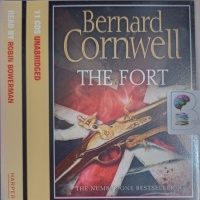 The Fort written by Bernard Cornwell performed by Robin Bowerman on Audio CD (Unabridged)